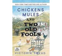 Victoria Twead Chickens, Mules and Two Old Fools (Tascabile) Old Fools