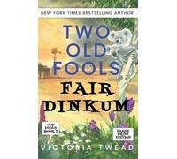 Victoria Twead Two Old Fools Fair Dinkum - LARGE PRINT (Copertina rigida)