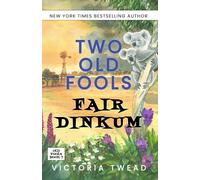 Victoria Twead Two Old Fools Fair Dinkum - LARGE PRINT (Copertina rigida)