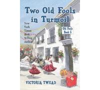 Victoria Twead Two Old Fools in Turmoil (Copertina rigida) Old Fools