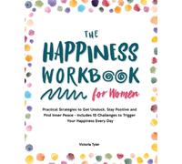 Victoria Tyler The Happiness Workbook for Women (Tascabile)
