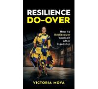 Victoria V Moya Resilience Do-Over (Copertina rigida)