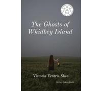 Victoria Ventris Shea The Ghosts of Whidbey Island (Tascabile)