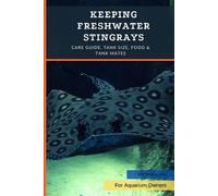 Victoria Vet Keeping Freshwater Stingrays (Tascabile)