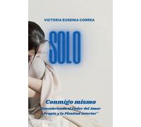 Victoria Victor Solo conmigo mismo descubriendo el poder del amor pr (Tascabile)