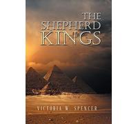 Victoria W Spencer The Shepherd Kings (Copertina rigida)