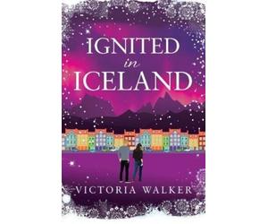 Victoria Walker Ignited in Iceland (Tascabile)