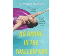 Victoria Wallin No Diving in the Shallow End (Tascabile)