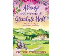 Victoria Walters Always and Forever at Glendale Hall (Tascabile) Glendale Hall