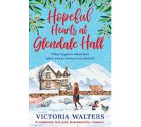Victoria Walters Hopeful Hearts at Glendale Hall (Tascabile) Glendale Hall