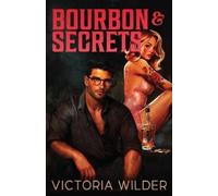 Bourbon and Secrets: 2