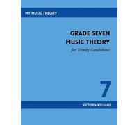 Victoria Williams Grade Seven Music Theory for Trinity Candidates (Tascabile)
