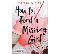 Victoria Wlosok How to Find a Missing Girl (Tascabile)