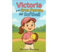 Victoria y el gran secreto del Softball
