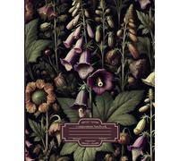 Victorian Botanical Sketch Journal: Dark Academia Artist Notebook | 200 Numbered Pages | Gothic Floral Design | Vintage Foxglove Collection