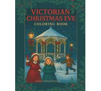 Victorian Christmas Eve: A Coloring Journey into Elegance & Tradition