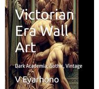 Victorian Era Wall Art: Dark Academia; Gothic, Vintage