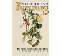 Victorian Fairy Tales: The Revolt of the Fairies and Elves