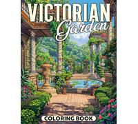 Victorian Garden Coloring Book: Beautiful Coloring pages featuring English Landscapes with Botanical and Gazebo Designs for Adults Serenity and Calm