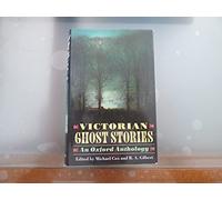 Victorian Ghost Stories: An Oxford Anthology