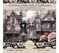Victorian Gothic Dolls & Dollhouses: Dark Art Scrapbook Paper For Gothic Journals and Collages