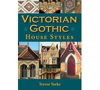 Victorian Gothic House Styles