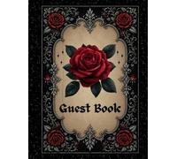 Victorian Gothic Red Rose Wedding Guestbook - Eternal Love Keepsake: Romantic Memory Book with Guest Messages, Advice, and Wedding Details