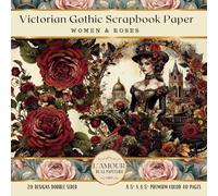 Victorian Gothic Scrapbook Paper Women and Roses: Junk Journaling, Decoupage, Mixed Media Art, Crafting, Card Making