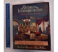 Victorian Interior Decoration: American Interiors, 1830-1900