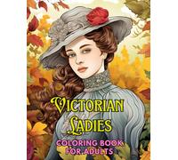Victorian Ladies: Coloring Book for Adults: Grayscale Images