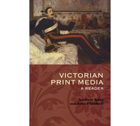 Victorian Print Media - John Plunkett, Andrew King - Oxford, 2004