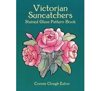 Victorian Suncatchers Stained Glass Pattern Book