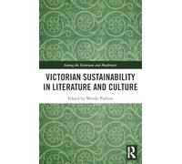Victorian Sustainability in Literature and Culture