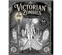 Victorian Zombies A Gothic Coloring Book
