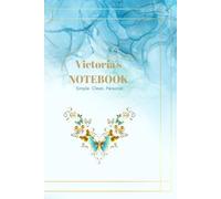 VICTORIA'S NOTEBOOK - Simple. Clean. Personal.: For the women who writes her power with grace.