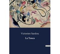 Victorien Sardou La Tosca (Tascabile)