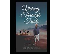 VICTORIES THROUGH TRIALS: NEVER A LOSS; ONLY LEARNING