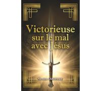 Victorieuse sur le mal avec Jésus