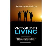 Victorious Living: Overcoming Errors, Embracing Grace
