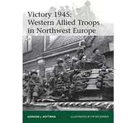 Victory 1945: Western Allied Troops in Northwest Europe: 209