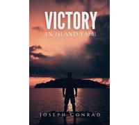 Victory: An Island Tale: A Psychological Drama of Suspense and Redemption (Annotated)
