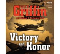 Victory and Honor (Honor Bound) by Griffin, W.E.B., Butterworth IV, William E. (2011) Audio CD