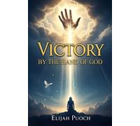 Victory by the Hand of God: Deliverance and Victory