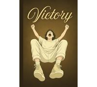 Victory Composition Notebook: Motivational College Ruled Journal | Empowering 6x9 Soft Cover | 120 Lined Pages for Students & Dreamers
