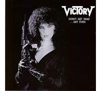 VICTORY - DON'T GET MAD... GET EVEN