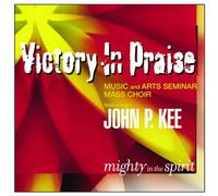 Victory In Praise JOHN P. KEE: MIGHTY IN THE SPIRIT (CD)