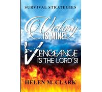 Victory Is Mine! Vengeance Is The Lord's!: Survival Strategies