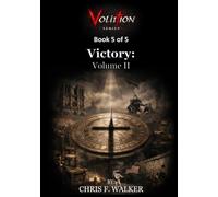 Victory: Volume II: World System: A Military Intelligence Operator Challenges Scripture's Claims About Power and Control, the Meaning of Life, and Human History