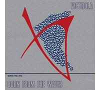 Victrola - Born From The Water: Demos 1983-1985