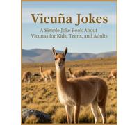 Vicuna Jokes: A Simple Joke Book About Vicunas for Kids, Teens, and Adults